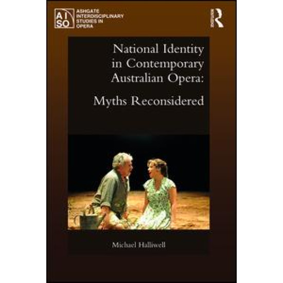 National Identity in Contemporary Australian Opera National Identity in Contemporary Australian Opera