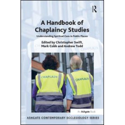 A Handbook of Chaplaincy Studies A Handbook of Chaplaincy Studies