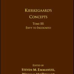 Volume 15, Tome III: Kierkegaard's Concepts Volume 15, Tome III: Kierkegaard's Concepts