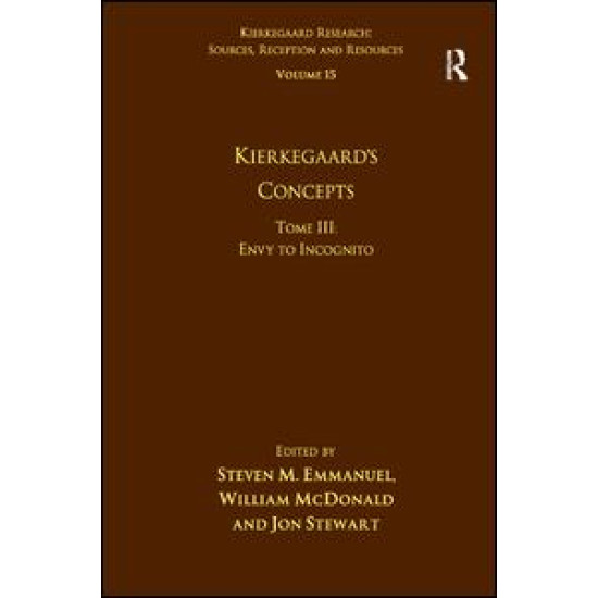 Volume 15, Tome III: Kierkegaard's Concepts