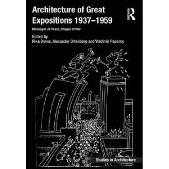 Architecture of Great Expositions 1937-1959 Architecture of Great Expositions 1937-1959