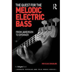 The Quest for the Melodic Electric Bass The Quest for the Melodic Electric Bass