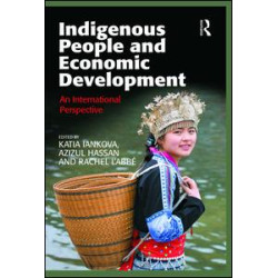 Indigenous People and Economic Development Indigenous People and Economic Development