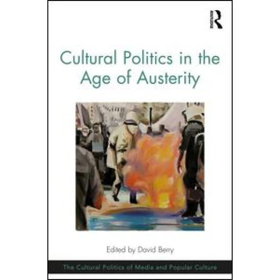 Cultural Politics in the Age of Austerity