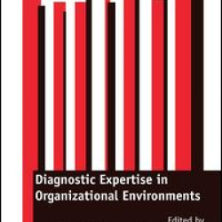 Diagnostic Expertise in Organizational Environments Diagnostic Expertise in Organizational Environments