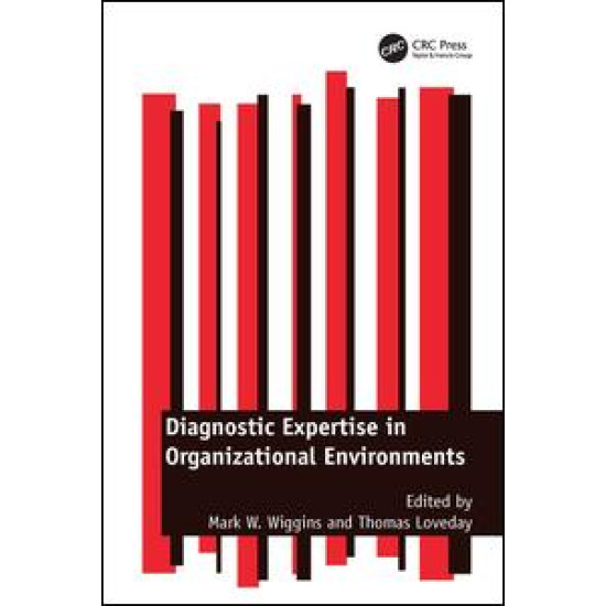Diagnostic Expertise in Organizational Environments Diagnostic Expertise in Organizational Environments