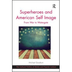 Superheroes and American Self Image Superheroes and American Self Image