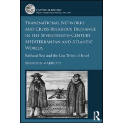 Transnational Networks and Cross-Religious Exchange in the Seventeenth-Century Mediterranean and Atlantic Worlds Transnational Networks and Cross-Religious Exchange in the Seventeenth-Century Mediterranean and Atlantic Worlds