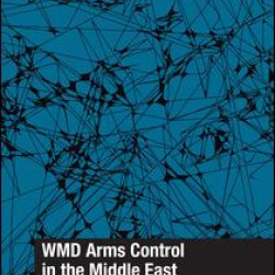WMD Arms Control in the Middle East WMD Arms Control in the Middle East
