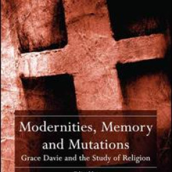 Modernities, Memory and Mutations