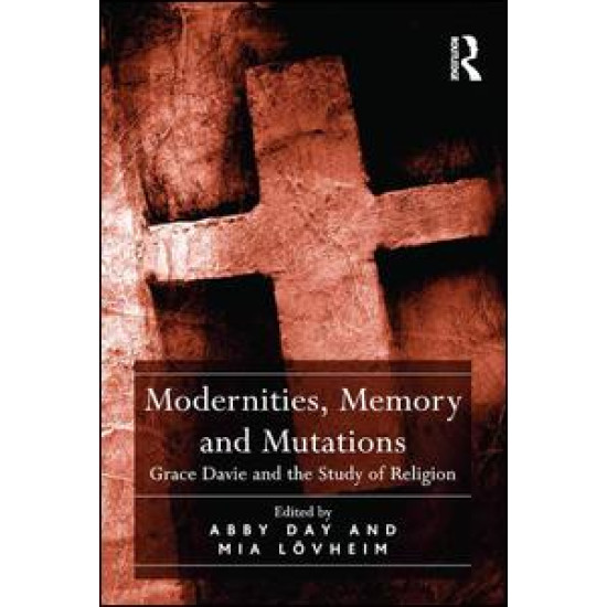 Modernities, Memory and Mutations Modernities, Memory and Mutations