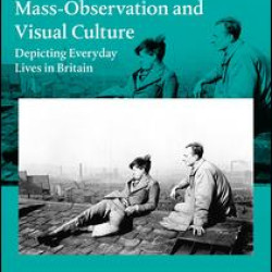 Mass-Observation and Visual Culture Mass-Observation and Visual Culture