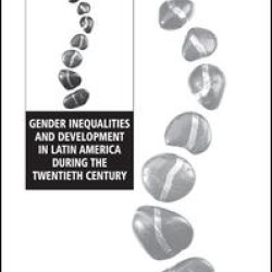 Gender Inequalities and Development in Latin America During the Twentieth Century