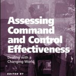 Assessing Command and Control Effectiveness Assessing Command and Control Effectiveness