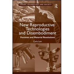 New Reproductive Technologies and Disembodiment