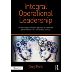 Integral Operational Leadership Integral Operational Leadership