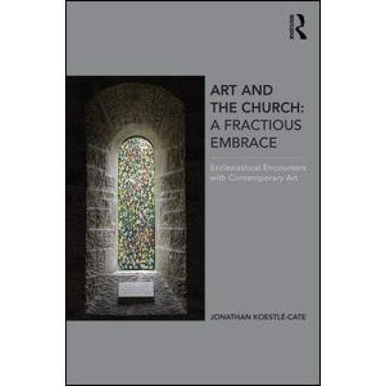 Art and the Church: A Fractious Embrace