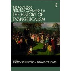 The Routledge Research Companion to the History of Evangelicalism