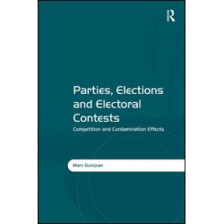 Parties, Elections and Electoral Contests Parties, Elections and Electoral Contests