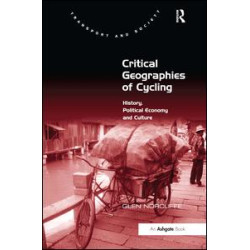 Critical Geographies of Cycling Critical Geographies of Cycling