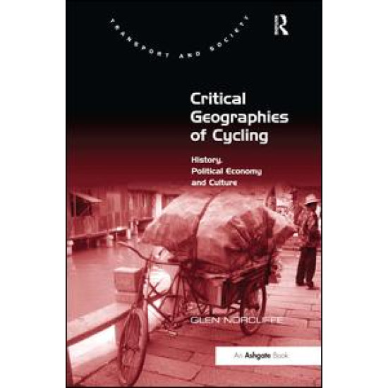 Critical Geographies of Cycling Critical Geographies of Cycling