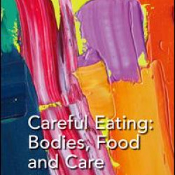 Careful Eating: Bodies, Food and Care