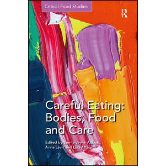 Careful Eating: Bodies, Food and Care Careful Eating: Bodies, Food and Care