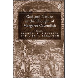 God and Nature in the Thought of Margaret Cavendish
