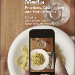 Food and Media: Practices, Distinctions and Heterotopias