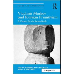 Vladimir Markov and Russian Primitivism Vladimir Markov and Russian Primitivism