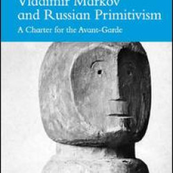 Vladimir Markov and Russian Primitivism Vladimir Markov and Russian Primitivism