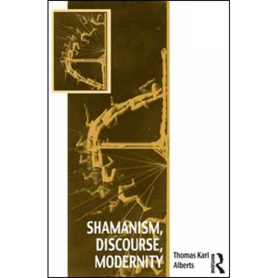 Shamanism, Discourse, Modernity