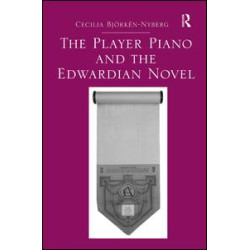 The Player Piano and the Edwardian Novel