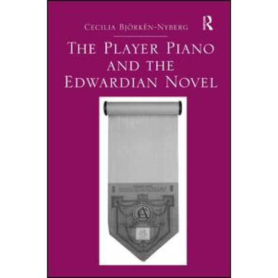 The Player Piano and the Edwardian Novel