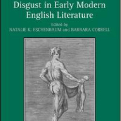 Disgust in Early Modern English Literature Disgust in Early Modern English Literature