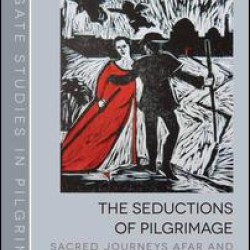 The Seductions of Pilgrimage The Seductions of Pilgrimage
