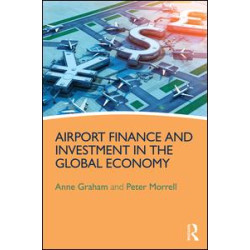 Airport Finance and Investment in the Global Economy Airport Finance and Investment in the Global Economy