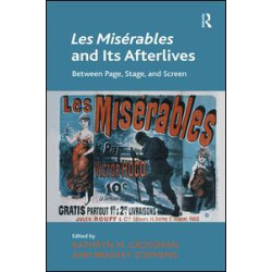 Les Misérables and Its Afterlives Les Misérables and Its Afterlives