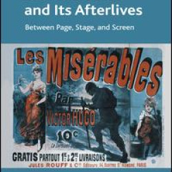 Les Misérables and Its Afterlives Les Misérables and Its Afterlives
