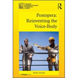Postopera: Reinventing the Voice-Body