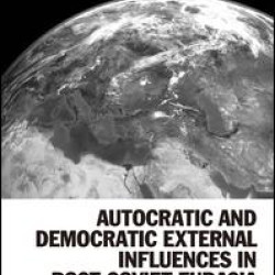 Autocratic and Democratic External Influences in Post-Soviet Eurasia