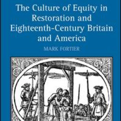 The Culture of Equity in Restoration and Eighteenth-Century Britain and America The Culture of Equity in Restoration and Eighteenth-Century Britain and America