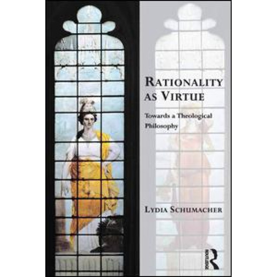 Rationality as Virtue Rationality as Virtue
