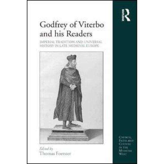 Godfrey of Viterbo and his Readers Godfrey of Viterbo and his Readers