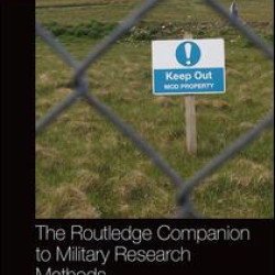 The Routledge Companion to Military Research Methods The Routledge Companion to Military Research Methods