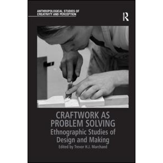 Craftwork as Problem Solving Craftwork as Problem Solving