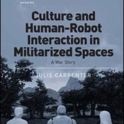 Culture and Human-Robot Interaction in Militarized Spaces