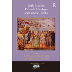 Early Modern Dynastic Marriages and Cultural Transfer Early Modern Dynastic Marriages and Cultural Transfer