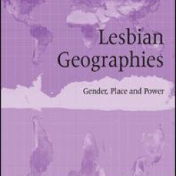 Lesbian Geographies Lesbian Geographies