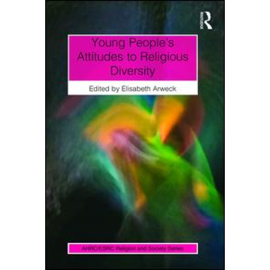 Young People's Attitudes to Religious Diversity Young People's Attitudes to Religious Diversity